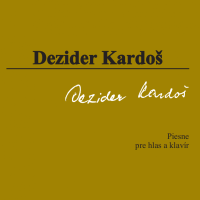 Foto: Dezider Kardoš –                          Piesne pre hlas a klavír