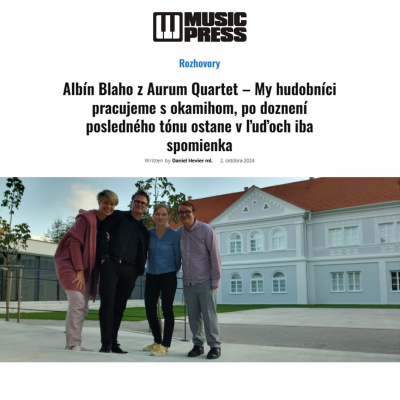 Foto: Rozhovor: Albín Blaho z Aurum Quartet - my hudobníci pracujeme s okamihom...