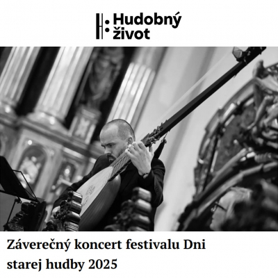 Foto: Recenzia: Záverečný koncert festivalu Dni starej hudby 2025