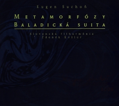 Foto 1: Eugen Suchoň - Metamorfózy, ESD 77b Baladická suita, op. 9, ESD 58a