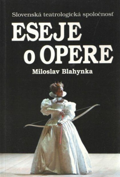 Foto 1: Miloslav Blahynka - Eseje o opere