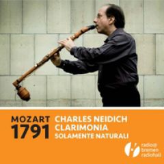 Foto 1: Mozart 1791: Charles Neidich - Clarimonia - Solamente naturali