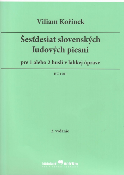 Šesťdesiat slovenských ľudových piesní pre 1 alebo 2 huslí v ľahkej úprave