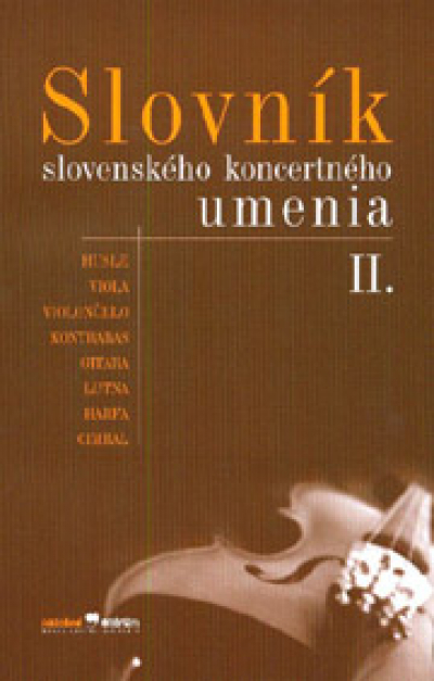 Slovník slovenského koncertného umenia II.