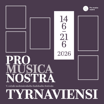 Pro Musica Nostra Tyrnaviensi