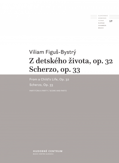 Z detského života, op. 32 & Scherzo, op. 33
