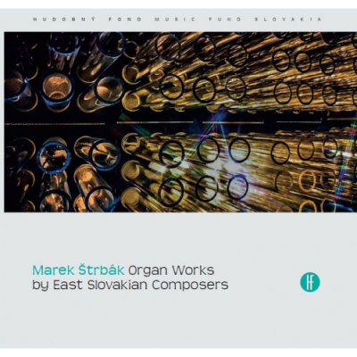 Foto 1: Marek Štrbák: Organ Works by East Slovakian Composers